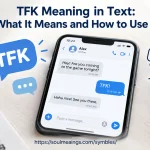 TFK meaning in text explained through a smartphone messaging conversation.