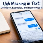 Smartphone displaying text messages that explain ugh meaning in text, with examples of frustration, annoyance, and everyday conversations.